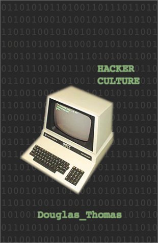 Hacker Culture Douglas Thomas