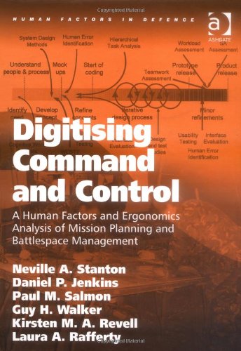 Digitising Command And Control Human Factors In Defence Harele Neville A Stanton