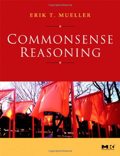 Commonsense Reasoning 1st Edition Erik T Mueller