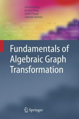 Fundamentals Of Algebraic Graph Transformation H Ehrig K Ehrig