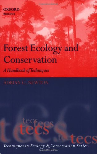 Forest Ecology And Conservation A Handbook Of Techniques Techniques In Ecology Conservation 1st Edition Adrian Newton