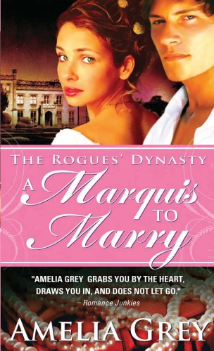 A Marquis To Marry The Rogues Dynasty Amelia Grey