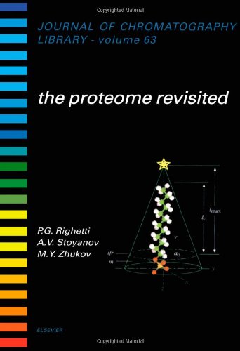 The Proteome Revisited Theory And Practice Of All Relevant Electrophoretic Steps 1st Edition Pier Giorgio Righetti