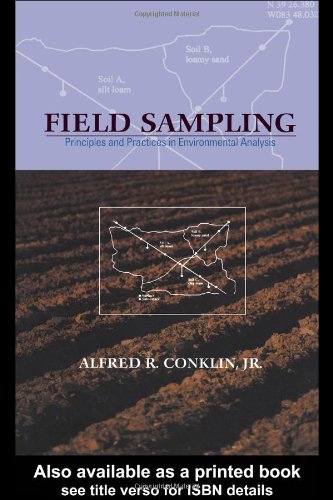 Field Sampling Principles And Practices In Environmental Analysis Books In Soils Plants And The Environment 1st Edition Jr