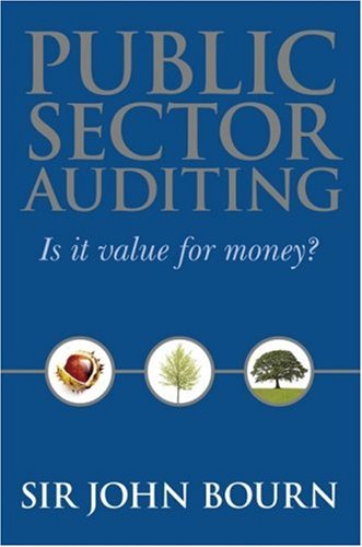 Public Sector Auditing Is It Value For Money 1st Edition John Bourn