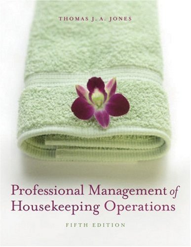 Professional Management Of Housekeeping Operations 5th Edition Thomas J A Jones