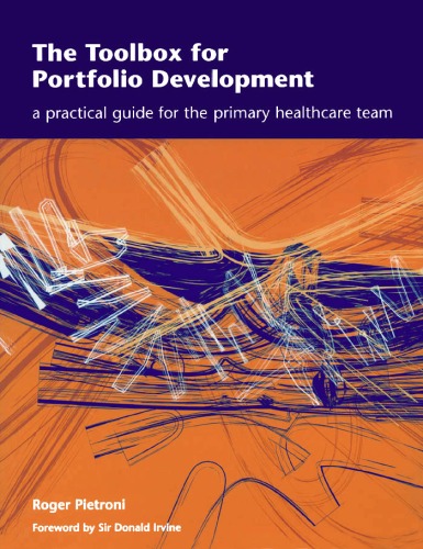 The Toolbox For Portfolio Development A Practical Guide For The Primary Health Care Team Roger Pietroni