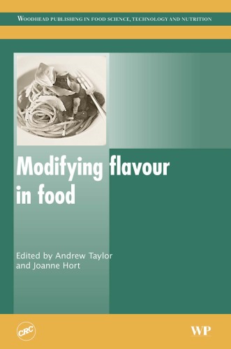 Modifying Flavour In Food 1st Edition Aj Taylor J Hort