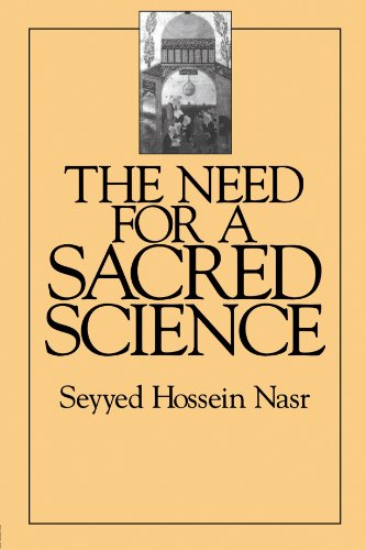 The Need For A Sacred Science 1st Edition Seyyed Hossein Nasr