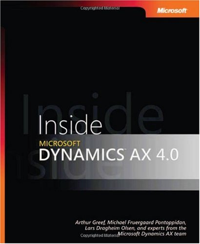 Inside Microsoft Dynamics Ax 40 1st Edition Arthur Greef Michael Fruergaard Pontoppidan