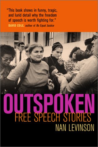 Outspoken Free Speech Stories 1st Edition Nan Levinson