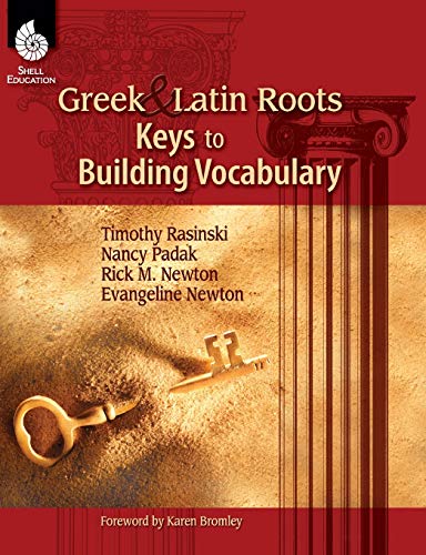 Greek And Latin Roots Keys To Building Vocabulary 1st Edition Timothy Rasinski