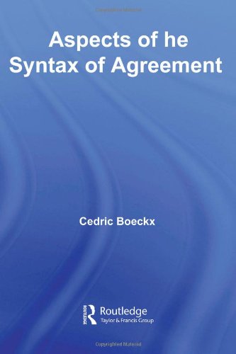 Aspects Of The Syntax Of Agreement 1st Edition Cedric Boeckx
