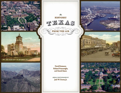 Historic Texas From The Air David Buisseret Richard Francaviglia