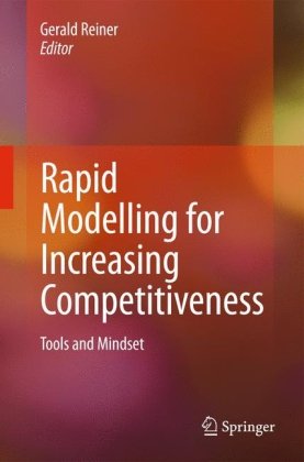 Rapid Modelling For Increasing Competitiveness Tools And Mindset 1st Edition Suzanne De Treville