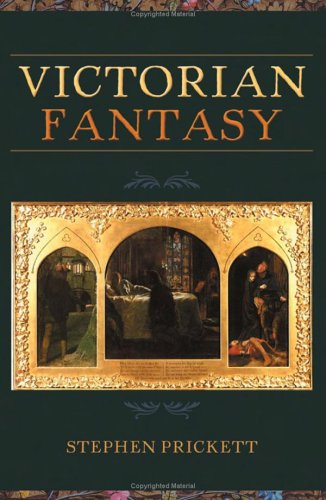 Victorian Fantasy 2nd Stephen Prickett