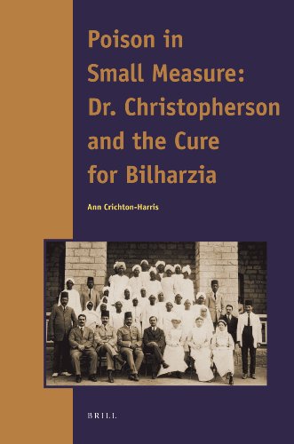 Poison In Small Measure Dr Christopherson And The Cure For Bilharzia Ann Crichtonharris
