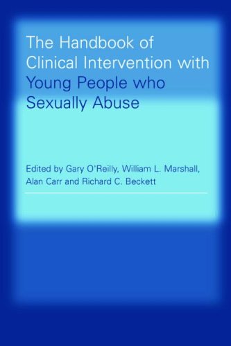 The Handbook Of Clinical Intervention With Young People Who Sexually Abuse Gary Oreilly