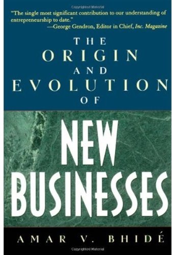 The Origin And Evolution Of New Businesses 1st Edition Bhide