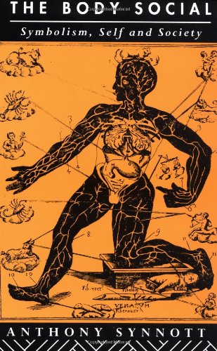 The Body Social New Edition Anthony Synnott