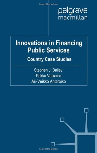 Innovations In Financing Public Services Country Case Studies Stephen J Bailey