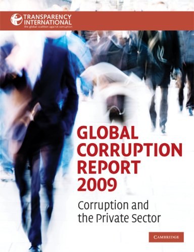 Global Corruption Report 2009 Corruption And The Private Sector Transparency International Global Corruption Reports 1st Edition Transparency International