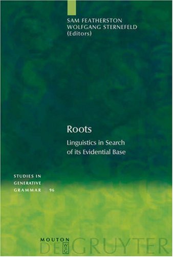 Roots Linguistics In Search Of Its Evidential Base 1st Edition Sam Featherston