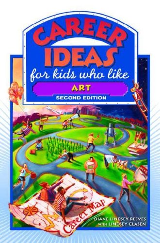 Career Ideas For Kids Who Like Art 2nd Edition Diane Lindsey Reeves