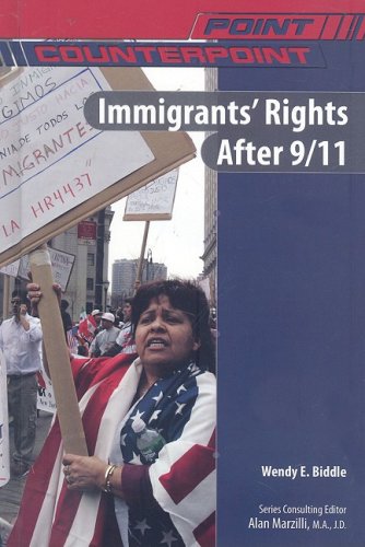 Immigrants Rights After 9 11 Point Counterpoint Wendy Biddle
