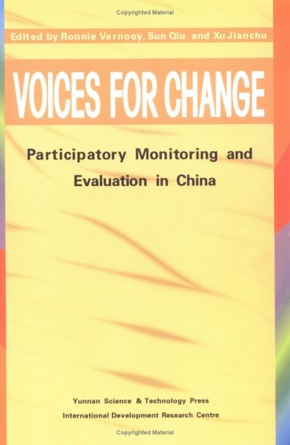 Voices For Change Participatory Monitoring And Evaluation In China Ronnie Vernooy
