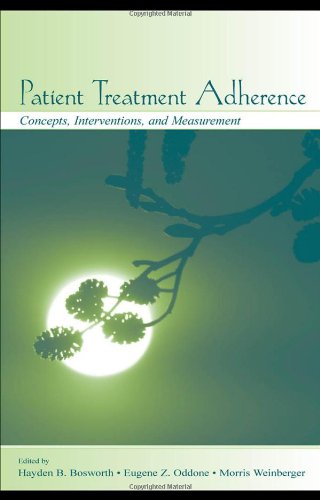 Patient Treatment Adherence Concepts Interventions And Measurement 1st Edition Hayden B Bosworth