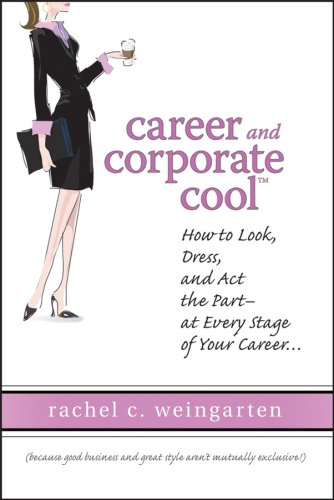 Career And Corporate Cool Tm 1st Edition Rachel C Weingarten