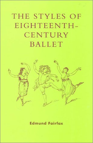 The Styles Of Eighteenthcentury Ballet Edmund Fairfax
