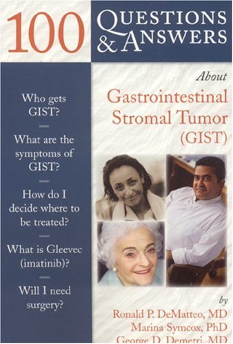 100 Questions Answers About Gastrointestinal Stromal Tumorgist 1st Ronald Dematteo