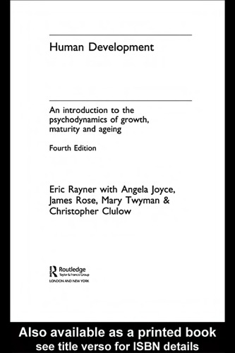 Human Development An Introduction To The Psychodynamics Of Growth Maturity And Ageing 4th Edition Eric Rayner