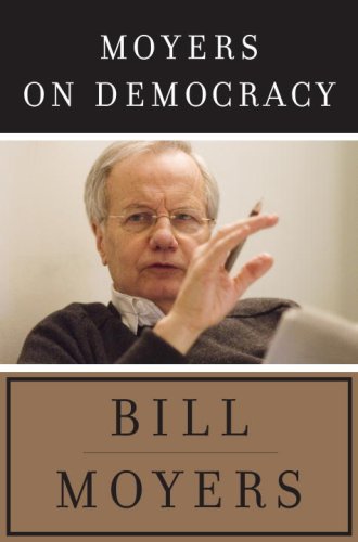 Moyers On Democracy 1st Edition Bill Moyers