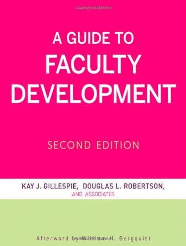 A Guide To Faculty Development 2nd Edition Kayj Gillespie