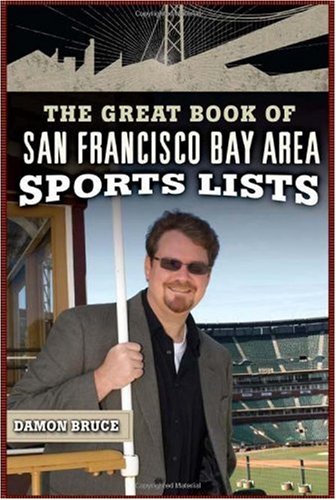 The Great Book Of San Francisco Bay Area Sports Lists Great Book Of Sports Lists Damon Bruce