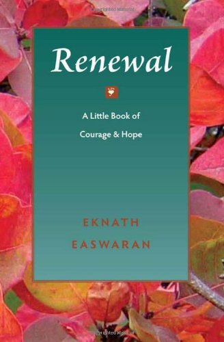 Renewal A Little Book Of Courage And Hope Pocket Wisdom Series Eknath Easwaran