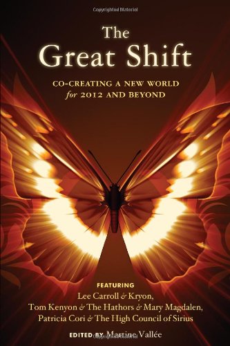 The Great Shift The Cocreating A New World For 2012 And Beyond Lee Carroll