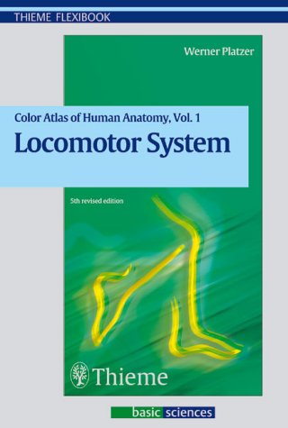 Color Atlas And Textbook Of Human Anatomy Vol 1 Locomotor System 5th Edition Werner Platzer