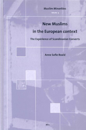 New Muslims In The European Context The Experience Of Scandinavian Converts Muslim Minorities V 4 Muslim Minorities V 4 Anne Sofie Roald