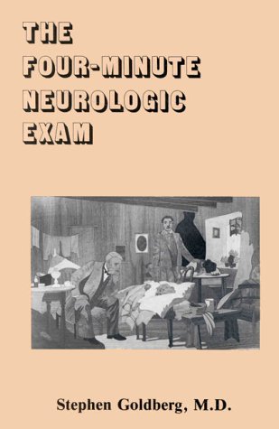 The Fourminute Neurologic Exam Stephen Goldberg