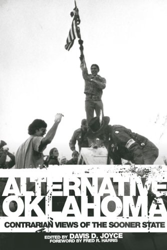 Alternative Oklahoma Contrarian Views Of The Sooner State Davis D Joyce