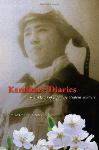 Kamikaze Diaries Reflections Of Japanese Student Soldiers Annotated Edition Emiko Ohnukitierney