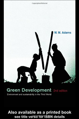 Green Development Environment And Sustainability In The Third World Second Edition W M Adams
