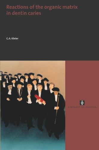 Reactions Of The Organic Matrix In Dentin Caries Uva Proefschriften G A Kleter