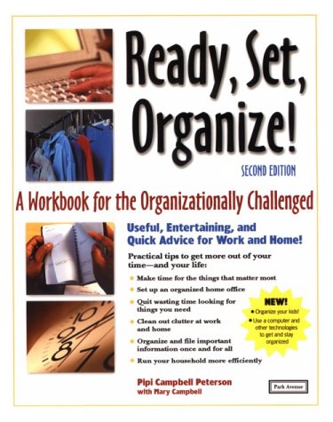 Ready Set Organize A Workbook For The Organizationally Challenged 2 Workbook Pipi Campbell Peterson