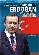 Recep Tayyip Erdogan Major World Leaders Tom Lashnits