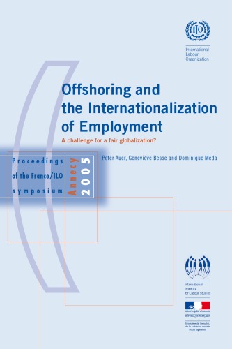 Offshoring And The Internationalization Of Employment A Challenge For A Fair Globalization Peter Auer